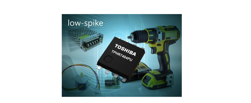TOSHIBA LAUNCHES LOW-SPIKE-TYPE 40V, N-CHANNEL POWER MOSFET